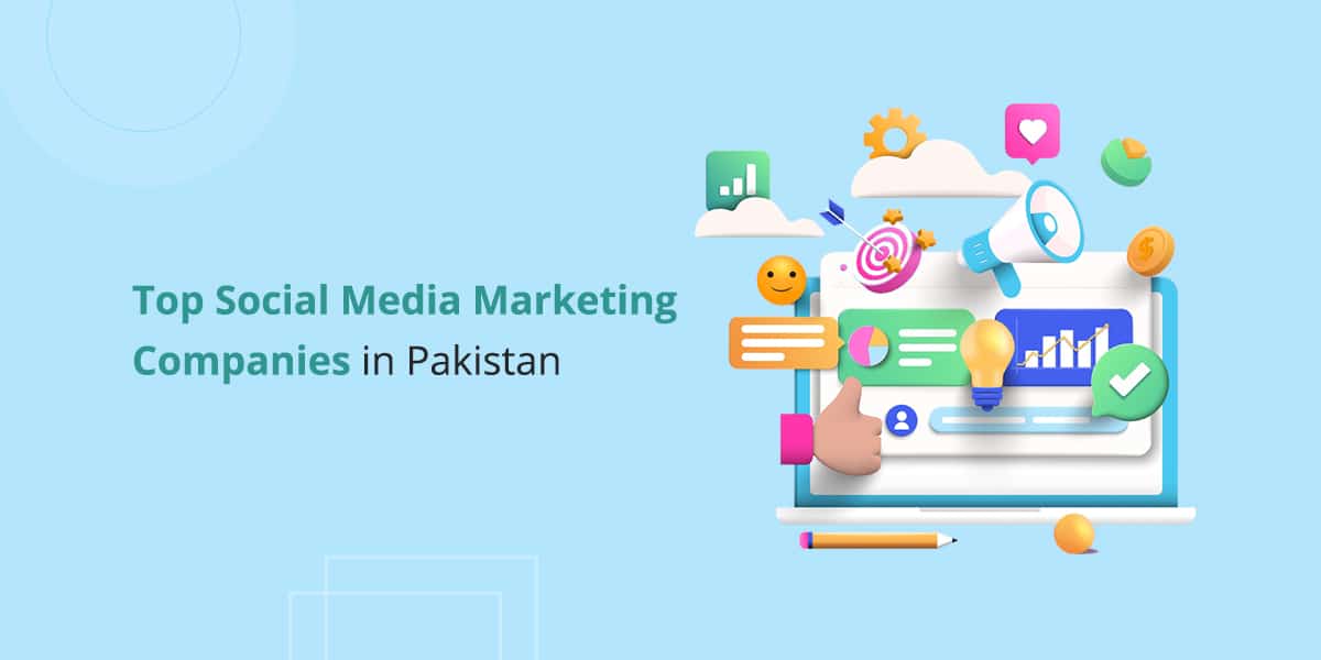 top social media marketing companies in Pakistan