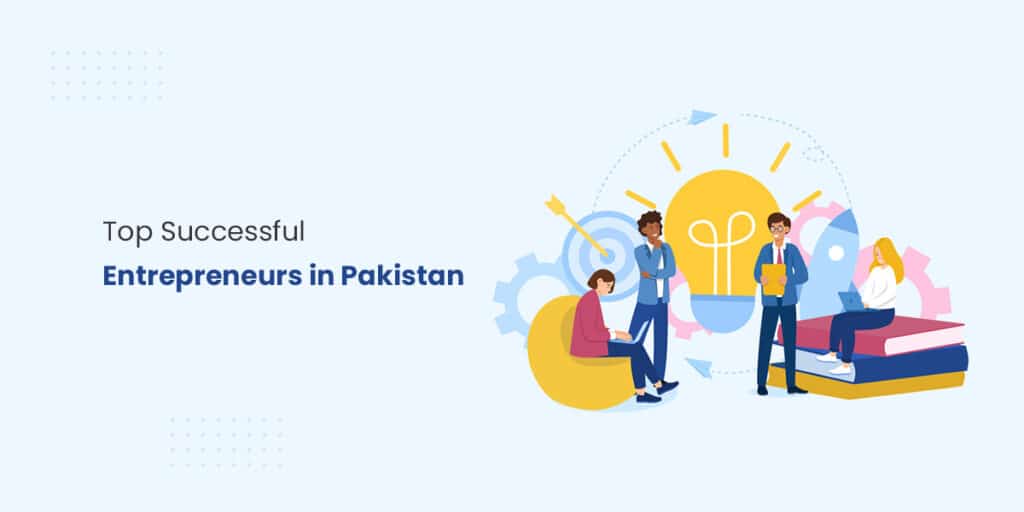 successful entrepreneurs in Pakistan