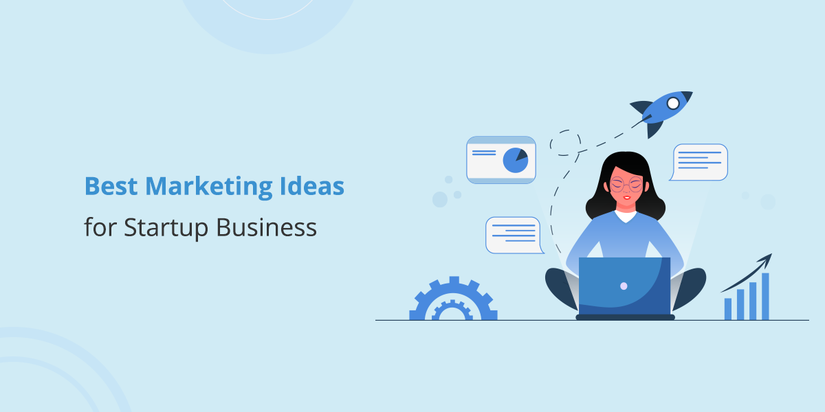 marketing ideas for startup business